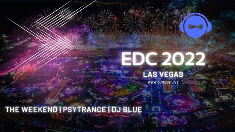 The Weekend | PsyTrance | EDC Las Vegas 2022