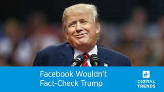 Facebook Wouldn't Fact Check Trump