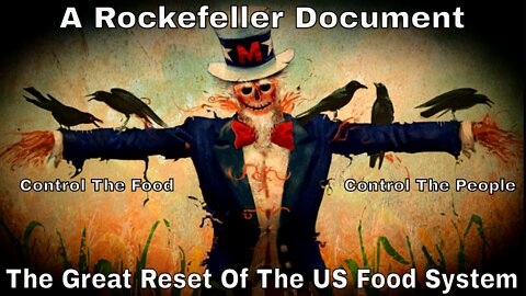 A Rockefeller Document: Resetting The US Food System – Control The Food – Control The People