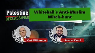 Episode 120: Whitehall's Anti-Muslim Witch-Hunt