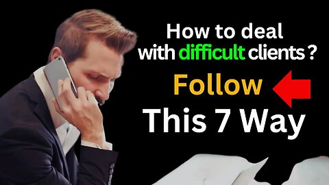 Deal with difficult clients This 7 Ways | life changing quotes | Inspired | Motivational quotes |
