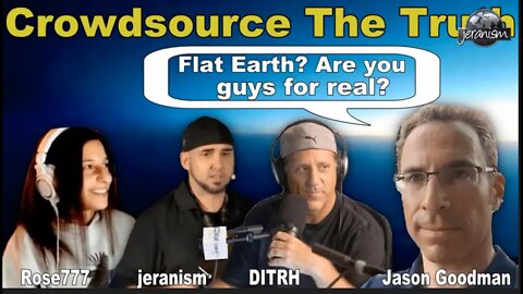 [CLIP] Jason Goodman From Crowdsource The Truth: 'FLAT EARTH?.... Are You Guys SERIOUS?'...