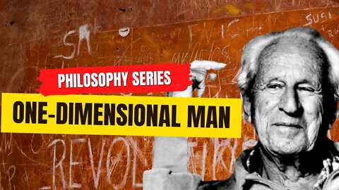 Introduction to One-Dimensional Man by Herbert Marcuse | Philosophy 101 Series