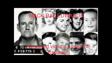 Mack Ray Edwards, Body’s under the California Freeway!