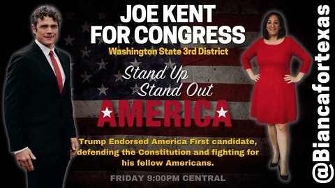 Stand Up Stand Out America with WA State Congressional Candidate Joe Kent