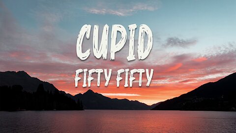 FIFTY FIFTY - Cupid (Twin Version) (Lyrics)