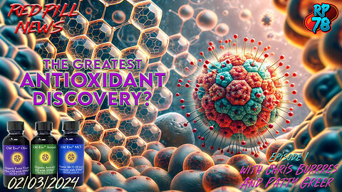 ESS60 vs Vitamin C: Superantioxidant with Chris Burres & Patty Greer on Red Pill News