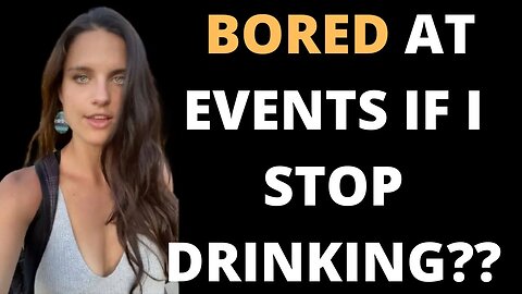 WILL I BE BORED AFTER QUITTING ALCOHOL? here's the truth, no bulls**t