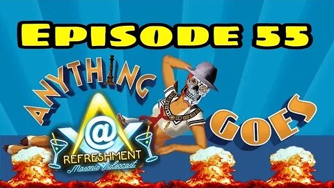 Ep. 55: Anything Goes *NSFW*