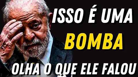 Isso é uma BOMBA , Lula abriu a boca