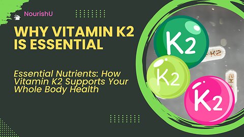 Why Vitamin K2 is Essential: A Guide to Its Surprising Benefits