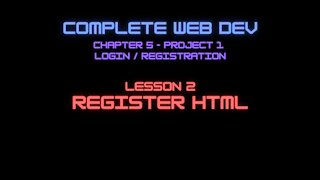 Complete Web Developer Chapter 5 - Lesson 2 Register HTML