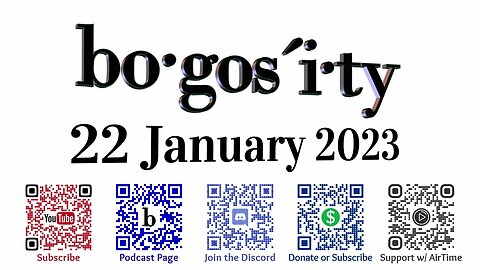 🎙️Bogosity Podcast for 22 January 2023