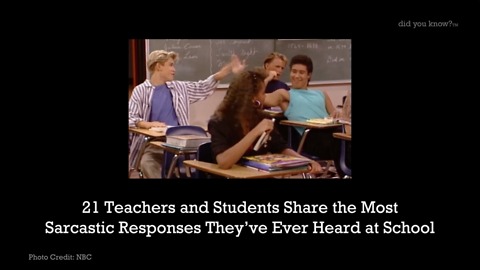 21 Teachers and Students Share the Most Sarcastic Responses They've Ever Heard at School