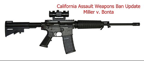 California Assault Weapons Ban Update - Miller v. Bonta