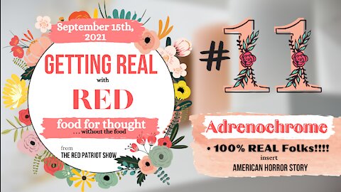 #11: Adrenochrome is 100% REAL Folks!!!! insert American Horror Story