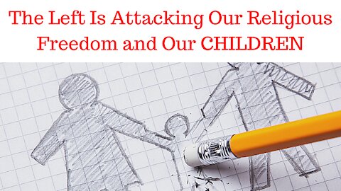 The Left Is Attacking Our Country, Our Constitution, And Our CHILDREN