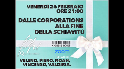 Dalle Corporation alla fine della schiavitù - Zoom del 26 feb 2021 - Relatori Valqiria, Piero, Vincenzo, Noah