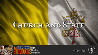 31 Jul 23, The Never-Ending Struggle: Church and State