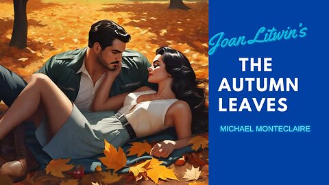 Joan Litwin’s The Autumn Leaves (vocals by Monteclaire