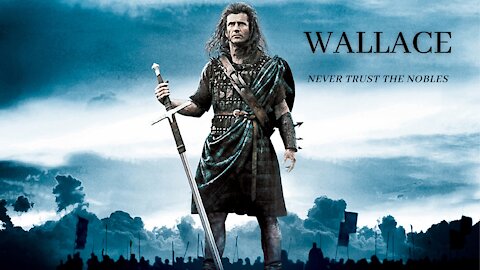 Braveheart || Wallace