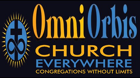 Omni Orbis Church: Worship Without Walls