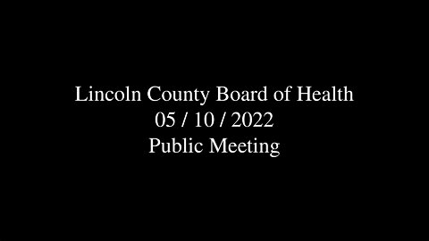 Lincoln County Board of Health Public Meeting 2022-05-10