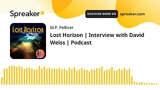 Lost Horizon | Interview with David Weiss | Podcast