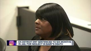 Ex-Detroit EMT sentenced to 6 months in jail for delaying response to help infant