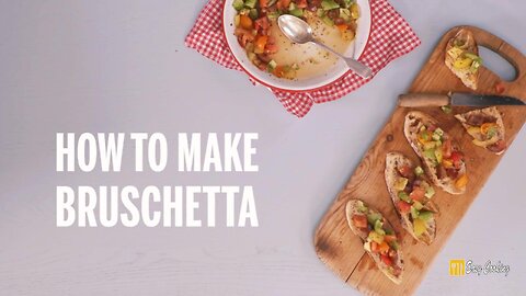 How To Make Bruschetta - Easy Cooking