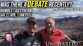 UnchartedX LiveStream: My Thoughts on the JRE Debate, and Egypt Trip Review continued!