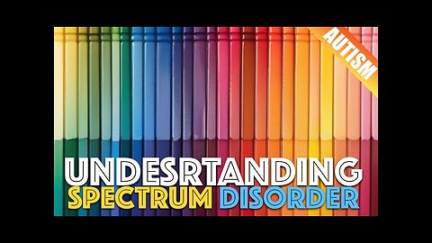 Demystifying Autism Spectrum Disorder: Understanding the Spectrum