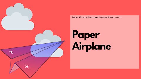 Piano Adventures Lesson Book 1 - Paper Airplane