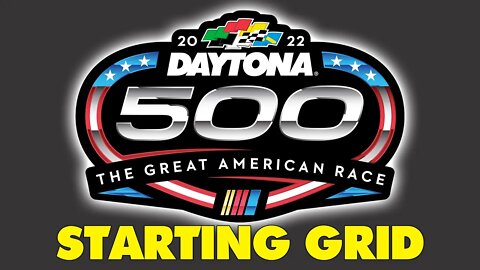 2022 Daytona 500 Starting Grid