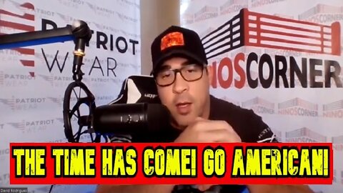 David Nino Rodriguez: The Time Has Come! Go American!