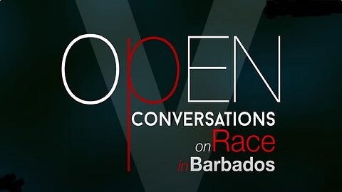 Open Conversations on Race in Barbados (Episode 1 - Racial Prejudice & Discrimination)