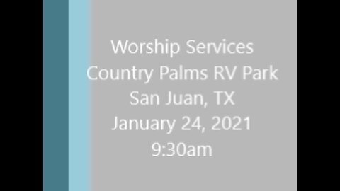 Worship Services Jan 24 2021