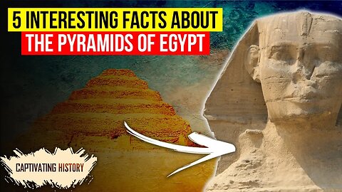 5 Interesting Facts about the Pyramids of Egypt