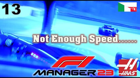 Not Enough Speed... l F1 Manager 2023 Haas Career Mode l Episode 13
