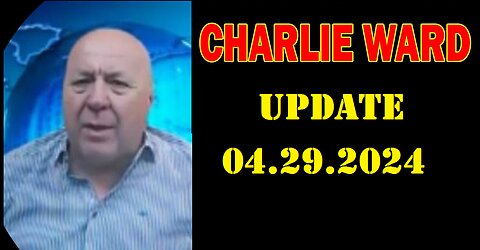 Charlie Ward Update Video 4.29.2024