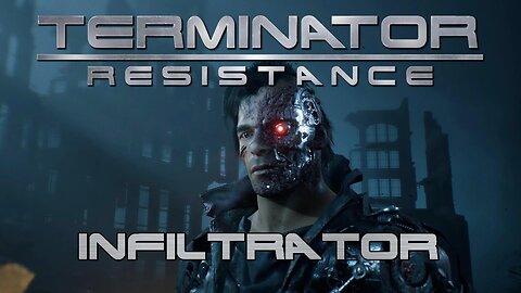 Terminator Resistance Infiltrator Mode | Extreme Difficulty | Full Gameplay
