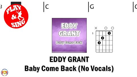 EDDY GRANT Baby Come Back FCN GUITAR CHORDS & LYRICS NO VOCALS