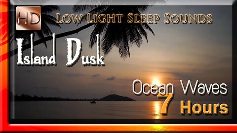 🌊 🌊 Island | 7 HOURS | Ocean waves | Beautiful sunset | Beach | White Noise | Soothing Sleep Sound