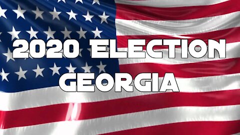 2020 Election News Georgia | Opinion Piece