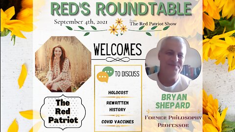 Red Welcomes Bryan Shepherd to The Roundtable: The Holocaust, Re-Written History, & COVID Vaccines
