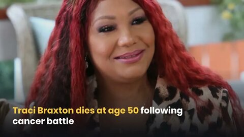 Traci Braxton Dies at Age 50 Following Cancer Battle