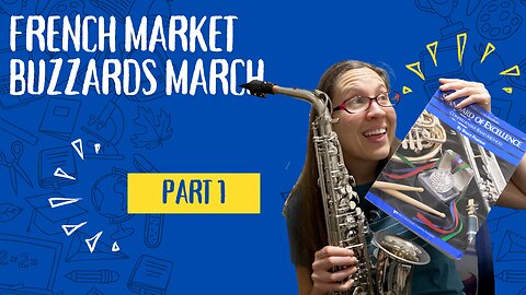 French Market Buzzards March Part 1 | Standard of Excellence Book 2 For Alto Saxophone