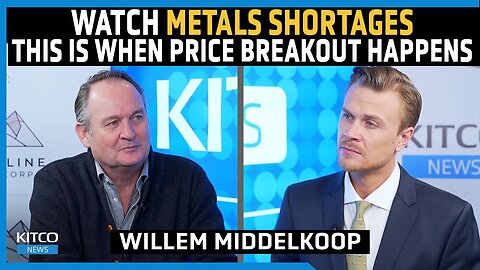 Critical Shortages Loom: Willem Middelkoop Breaks Down Commodities and Price Outlook