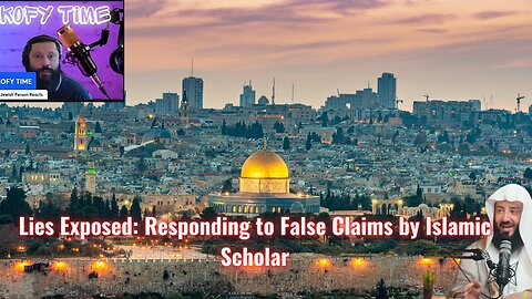 Lies Exposed: Reacting To An Islamic Scholar's False Claims About Israel & Jews