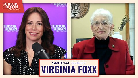 Setting Our College Campuses Straight with Rep. Virginia Foxx | The Tudor Dixon Podcast